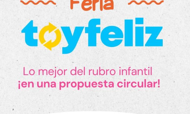 Feria Toyfeliz: Primera feria que reúne lo mejor del rubro infantil con una propuesta circular