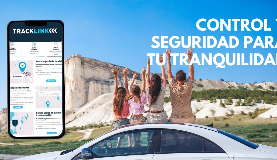 Tracklink: tecnología GPS que protege a tu familia y tu vehículo